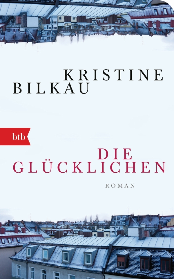 Book: »Die Glücklichen« by Kristine Bilkau