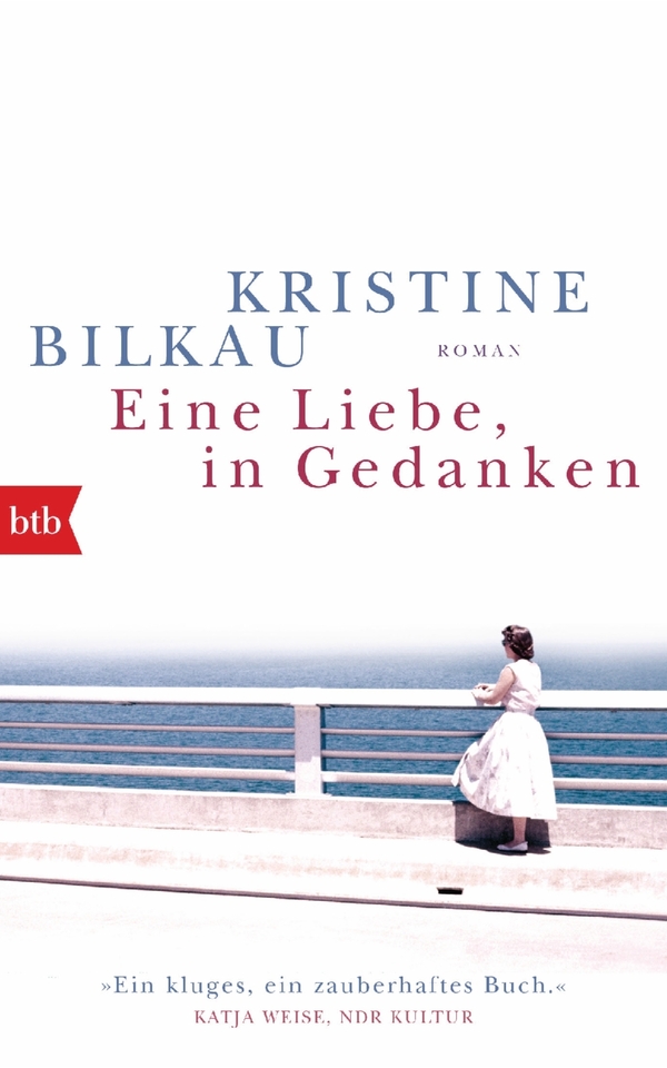 Buch Eine Liebe, in Gedanken von Kristine Bilkau