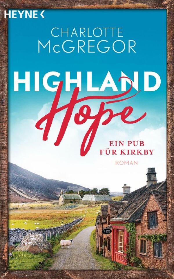 Buch: »Highland Hope 2 - Ein Pub für Kirkby« von Charlotte McGregor