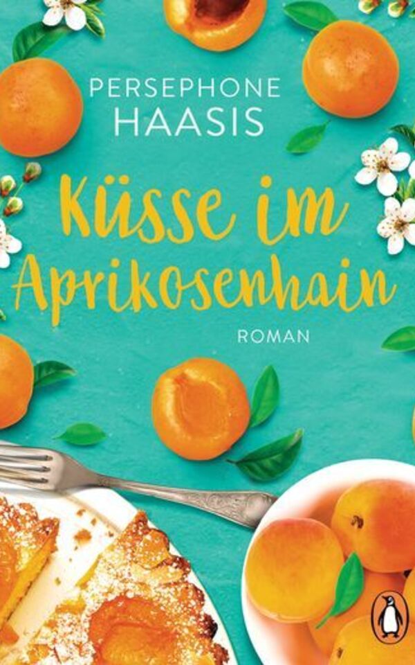 Buch: »Küsse im Aprikosenhain« von Persephone Haasis