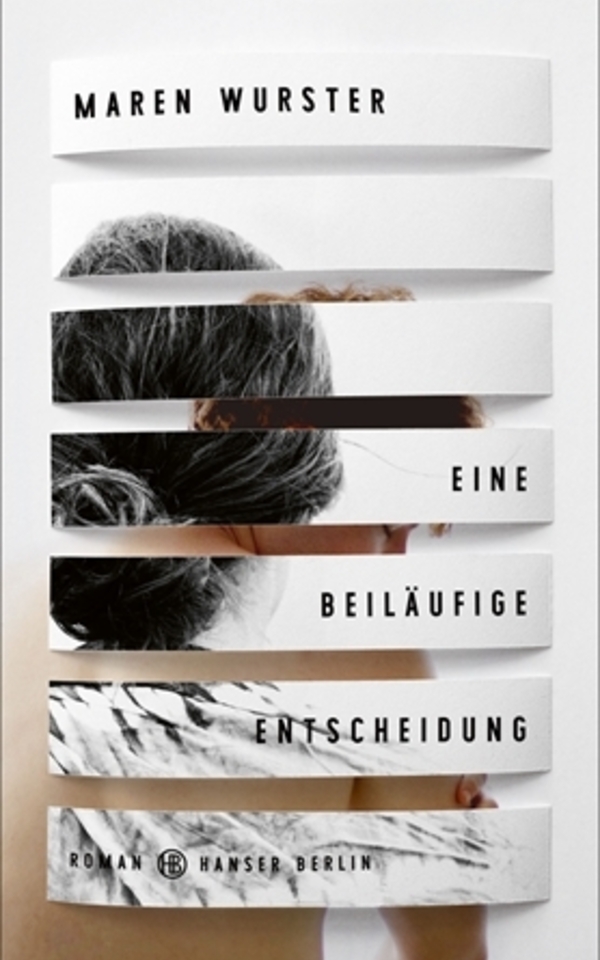 Book: »Eine beiläufige Entscheidung« by Maren Wurster
