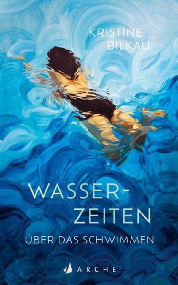 Book: »Wasserzeiten - Über das Schwimmen« by Kristine Bilkau
