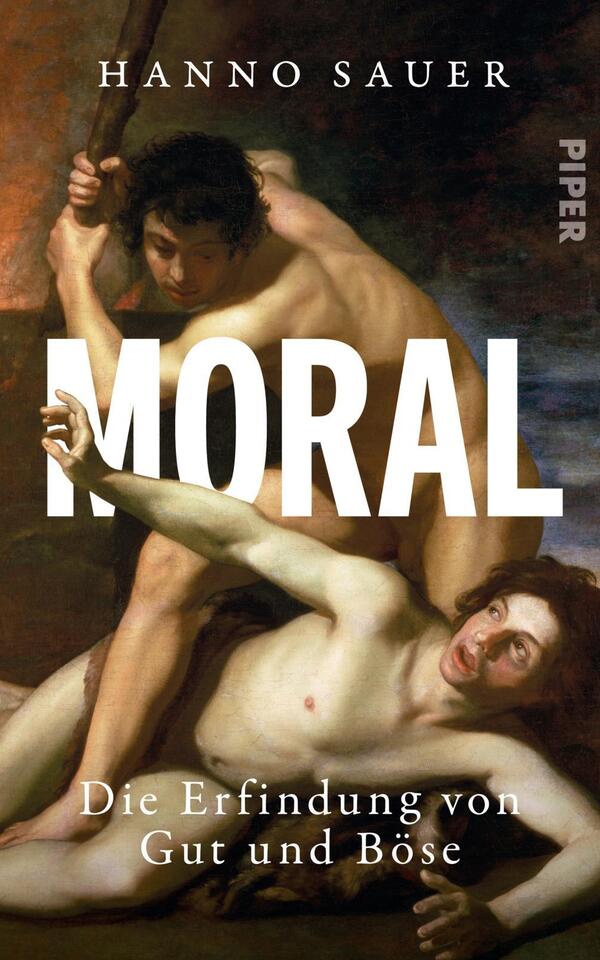 Book: »Moral. Die Erfindung von Gut und Böse« by Dr. Hanno Sauer
