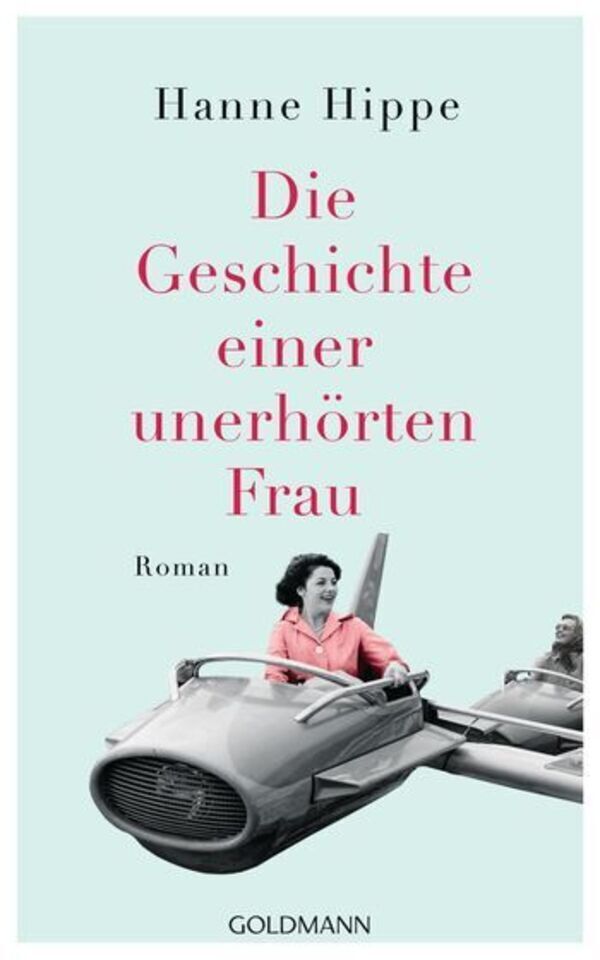 Book: »Die Geschichte einer unerhörten Frau« by Hanne Hippe